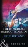 The Immortal's Unrequited Bride (Mills & Boon Nocturne) - Kelli Ireland - 9781474063418