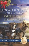 Rookie K-9 Unit Christmas: Surviving Christmas (Rookie K-9 Unit) / Holiday High Alert (Rookie K-9 Unit) (Mills & Boon Love Inspired Suspense) - Valerie Hansen ; Lenora Worth - 9781474064972