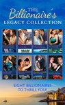 The Billionaire's Legacy Collection - Carol Marinelli ; Maya Blake ; Rachael Thomas ; Caitlin Crews ; Sharon Kendrick ; Kate Hewitt ; Jennifer Hayward ; Maisey Yates - 9781474067775