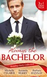 Wedding Party Collection: Always The Bachelor: Best Man's Conquest / One Night with the Best Man / The Bridesmaid's Best Man - Michelle Celmer ; Amanda Berry ; Barbara Hannay - 9781474069007