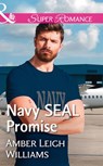 Navy Seal Promise (Fairhope, Alabama, Book 5) (Mills & Boon Superromance) - Amber Leigh Williams - 9781474072939
