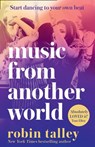 Music From Another World - Robin Talley - 9781474073196