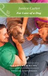 For Love Of A Dog (Mills & Boon Heartwarming) - Janice Carter - 9781474075992
