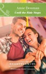 Until The Ride Stops (Starlight Point Stories, Book 4) (Mills & Boon Heartwarming) - Amie Denman - 9781474076012