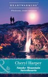 Smoky Mountain Sweethearts (Otter Lake Ranger Station, Book 1) (Mills & Boon Heartwarming) - Cheryl Harper - 9781474076029