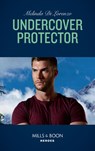Undercover Protector (Undercover Justice, Book 2) (Mills & Boon Heroes) - Melinda Di Lorenzo - 9781474078634