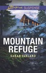 Mountain Refuge (Mills & Boon Love Inspired Suspense) - Sarah Varland - 9781474080620