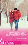 Bayside's Most Unexpected Bride (Saved by the Blog, Book 3) (Mills & Boon Cherish) - Kerri Carpenter - 9781474081214