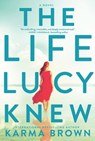 The Life Lucy Knew - Karma Brown - 9781474083683