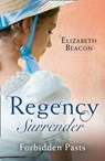 Regency Surrender: Forbidden Pasts: Lord Laughraine's Summer Promise / Redemption of the Rake - Elizabeth Beacon - 9781474085366