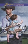 Texas Baby Pursuit (Lone Star Justice, Book 4) (Mills & Boon Love Inspired Suspense) - Margaret Daley - 9781474085588
