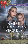 Amish Christmas Secrets (Amish Protectors) (Mills & Boon Love Inspired Suspense) - Debby Giusti - 9781474086264