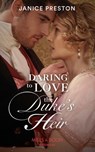 Daring To Love The Duke's Heir (Mills & Boon Historical) (The Beauchamp Heirs, Book 2) - Janice Preston - 9781474089135