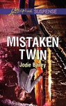 Mistaken Twin (Mills & Boon Love Inspired Suspense) - Jodie Bailey - 9781474090506