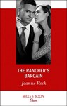 The Rancher's Bargain (Texas Cattleman's Club: Bachelor Auction, Book 5) (Mills & Boon Desire) - Joanne Rock - 9781474091978