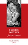 One Night, White Lies (Mills & Boon Desire) (The Bachelor Pact, Book 3) - Jessica Lemmon - 9781474092487