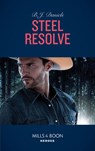Steel Resolve (Cardwell Ranch: Montana Legacy, Book 1) (Mills & Boon Heroes) - B.J. Daniels - 9781474094078