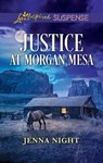 Justice At Morgan Mesa (Mills & Boon Love Inspired Suspense) - Jenna Night - 9781474094917