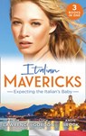 Italian Mavericks: Expecting The Italian's Baby: One Night to Wedding Vows (Wedlocked!) / Expecting the Fellani Heir / The Shock Cassano Baby - Kim Lawrence ; Lucy Gordon ; Andie Brock - 9781474095037