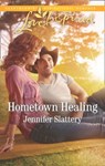 Hometown Healing (Mills & Boon Love Inspired) - Jennifer Slattery - 9781474097345