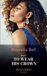 Stolen To Wear His Crown (Mills & Boon Modern) (The Queen's Guard, Book 1) - Marcella Bell - 9781474098779