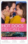 Hot Docs On Call: One Night To Forever?: Their One Night Baby (Paddington Children’s Hospital) / Forbidden to the Playboy Surgeon (Paddington Children’s Hospital) / Mummy, Nurse…Duchess? (Paddington C - Carol Marinelli ; Fiona Lowe ; Kate Hardy - 9781474098786