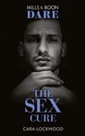 The Sex Cure - Cara Lockwood - 9781474099387