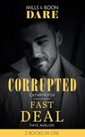 Corrupted / Fast Deal: Corrupted / Fast Deal (Mills & Boon Dare) - Cathryn Fox ; Faye Avalon - 9781474099837