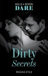 Dirty Secrets (Mills & Boon Dare) - Regina Kyle - 9781474099882