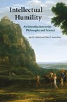 Intellectual Humility - Dr Ian (Hillsdale College Church ; Peter (Thrive Foundation for Youth Samuelson - 9781474236744