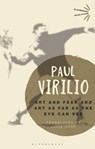 Art and Fear' and 'Art as Far as the Eye Can See' - Paul Virilio - 9781474244107