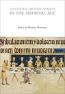A Cultural History of Food in the Medieval Age - Massimo Montanari - 9781474269919