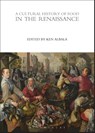 A Cultural History of Food in the Renaissance - Ken (University of the Pacific Albala - 9781474269926