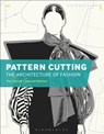 Pattern Cutting: The Architecture of Fashion - Pat (Chichester College/Northbrook College and London College of Contemporary Arts Parish - 9781474272384