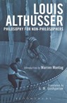 Philosophy for Non-Philosophers - Louis (16 October 1918 â€“ 22 October 1990) was a French Marxist philosopher.) Althusser - 9781474299275