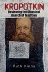 Kropotkin - Ruth (Professor of Political Theory Kinna - 9781474428378