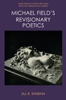 Michael Field's Revisionary Poetics - Jill Ehnenn - 9781474448406
