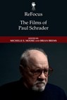 234mm x 156mm 272 pages 24 b&w illustration(s) ReFocus: The American Directors Series Published June 2020 ISBN Hardback: 9781474462037 Recommend to your Librarian Request a Review Copy ReFocus: The Films of Paul Schrader - Michelle E. Moore - 9781474462044