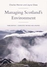 Managing Scotland's Environment - Charles Warren ; Jayne Glass - 9781474477277
