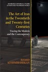 The Art of Iran in the Twentieth and Twenty-first Centuries - Hamid Keshmirshekan - 9781474488655