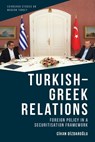 Turkish-Greek Relations - Cihan Dizdarolu - 9781474492119