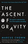 The Ascent of Gravity - Marcus Chown - 9781474601887