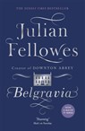 Julian Fellowes's Belgravia - Julian Fellowes - 9781474603546