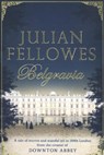 Julian Fellowes's Belgravia - FELLOWES,  Julian - 9781474604178