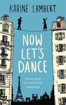 Now Let's Dance - Karine Lambert ; Anthea Bell - 9781474605298