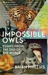 Impossible Owls - Brian Phillips - 9781474607841