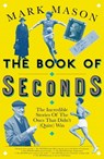 The Book of Seconds - Mark Mason - 9781474608497