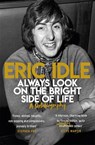 Always Look on the Bright Side of Life - Eric Idle - 9781474610292