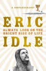 Always Look on the Bright Side of Life - Eric Idle - 9781474610308