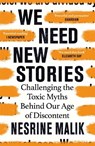 We Need New Stories - Nesrine Malik - 9781474610421